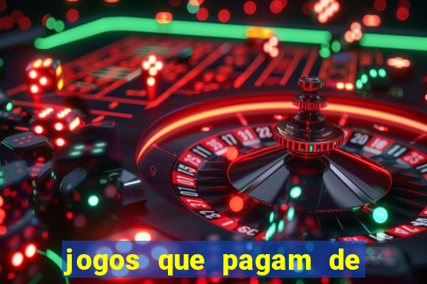 jogos que pagam de verdade sem precisar depositar